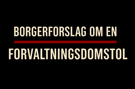 borgerforslag Forvaltningsdomstol half 
